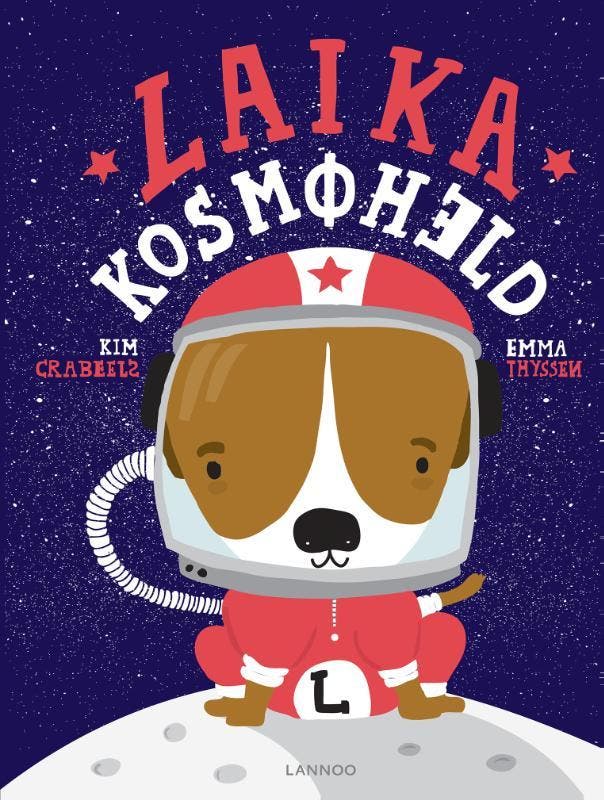 Laika Kosmoheld 9789401458467 Kim Crabeels, Boeken, Kinderboeken | Kleuters, Gelezen, Verzenden