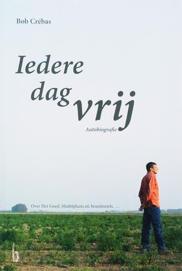 Iedere dag vrij 9789080677388 B. Crebas, Verzenden, B. Crebas