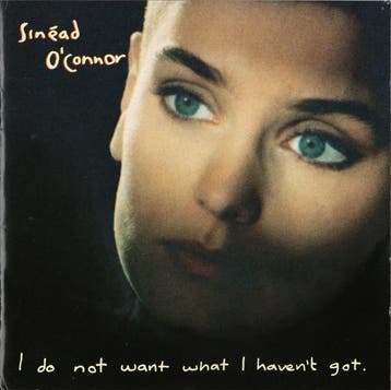 Sinéad OConnor - I Do Not Want What I Havent Got, Verzenden
