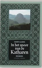 In het spoor van de Katharen 9789054291206 Hanny Alders, Verzenden, Gelezen, Hanny Alders