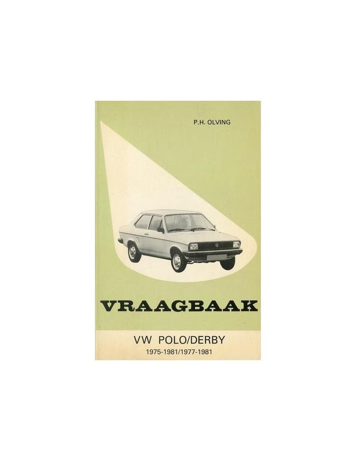 1975 - 1981 VOLKSWAGEN POLO & DERBY BENZINE VRAAGBAAK NEDE.., Livres, Autos | Brochures & Magazines, Enlèvement ou Envoi