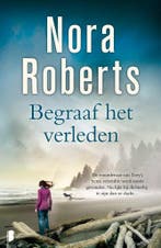 Begraaf het verleden 9789022583982 Nora Roberts, Boeken, Romans, Verzenden, Gelezen, Nora Roberts