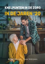 Knelpunten in de zorg in de jaren 20 9789085603856, Verzenden, Robert Mouton