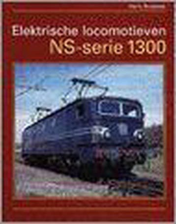 ELEKTRISCHE LOCOMOTIEVEN NS-SERIE 1300 9789071513329, Boeken, Verzenden, Gelezen, Hansje Bouman