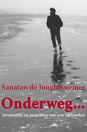 Onderweg... 9789492079084 Sanatan de Jongh Swemer, Boeken, Reisverhalen, Verzenden, Gelezen, Sanatan de Jongh Swemer
