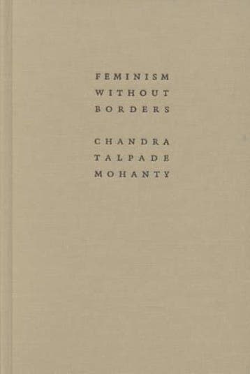 Feminism without Borders 9780822330219, Verzenden, Zo goed als nieuw, Chandra Talpade Mohanty