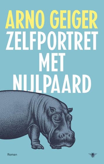 Zelfportret met nijlpaard 9789023455660 Arno Geiger, Verzenden, Arno Geiger