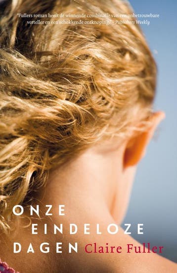 Onze eindeloze dagen 9789022960561 Claire Fuller, Verzenden, Gelezen, Claire Fuller