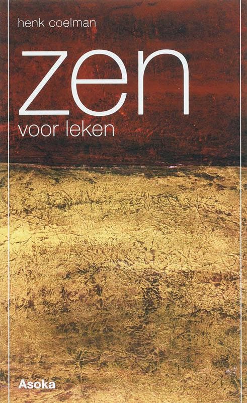 Zen voor leken 9789056701512 H. Coelman, Boeken, Esoterie en Spiritualiteit, Gelezen, Verzenden