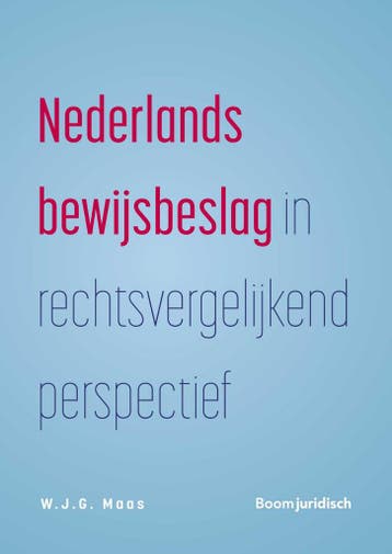 Nederlands bewijsbeslag in rechtsvergelijkend perspectief, Boeken, Verzenden, Zo goed als nieuw, W.J.G. Maas