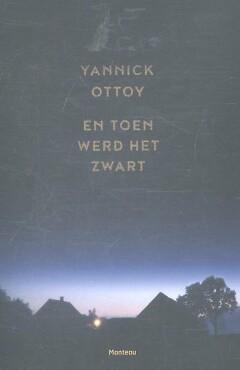 En toen werd het zwart 9789022333556 Yannick Ottoy, Verzenden, Gelezen, Yannick Ottoy