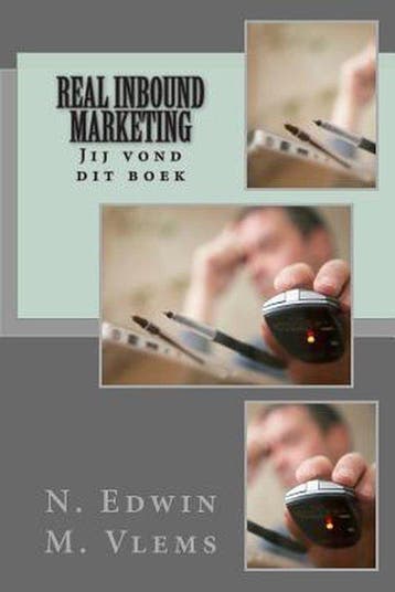 Real inbound marketing 9781477676202 N Edwin Vlems Rm, Verzenden, N Edwin Vlems Rm
