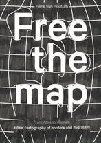Free the Map 9789462088122 Henk van Houtum, Verzenden, Zo goed als nieuw, Henk van Houtum