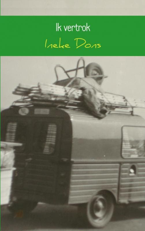 Ik vertrok 9789461938640 Ineke Dons, Livres, Romans, Envoi