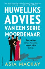 Huwelijksadvies van een seriemoordenaar 9789021048680, Boeken, Verzenden, Zo goed als nieuw, Asia Mackay