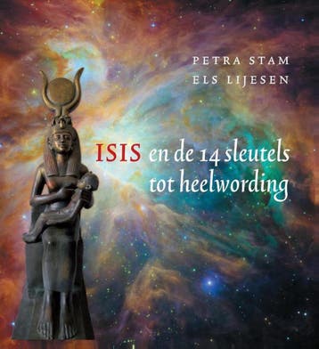 Isis en de 14 sleutels tot heelwording 9789491557118, Boeken, Verzenden, Gelezen, Petra Stam