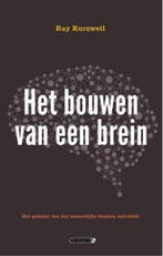 Het bouwen van een brein 9789079051076 Ray Kurzweil, Verzenden, Zo goed als nieuw, Ray Kurzweil