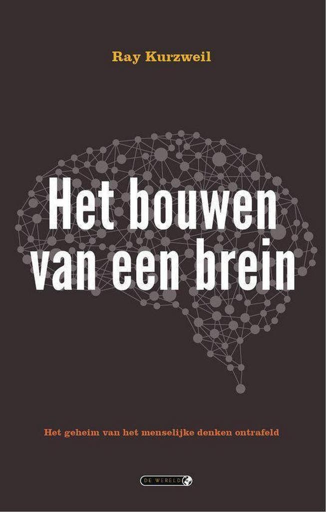 Het bouwen van een brein 9789079051076 Ray Kurzweil, Livres, Livres Autre, Envoi