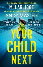 Your child next 9781398716636 M.J. Arlidge, Verzenden, Gelezen, M.J. Arlidge