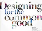 Designing for the common good 9789063694081 Rodger Watson, Verzenden, Rodger Watson