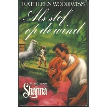 Als stof op de wind 9789010054937 Kathleen Woodiwiss, Boeken, Verzenden, Gelezen, Kathleen Woodiwiss
