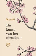 De kunst van het nietsdoen 9789028213111 Kenko, Verzenden, Zo goed als nieuw, Kenko