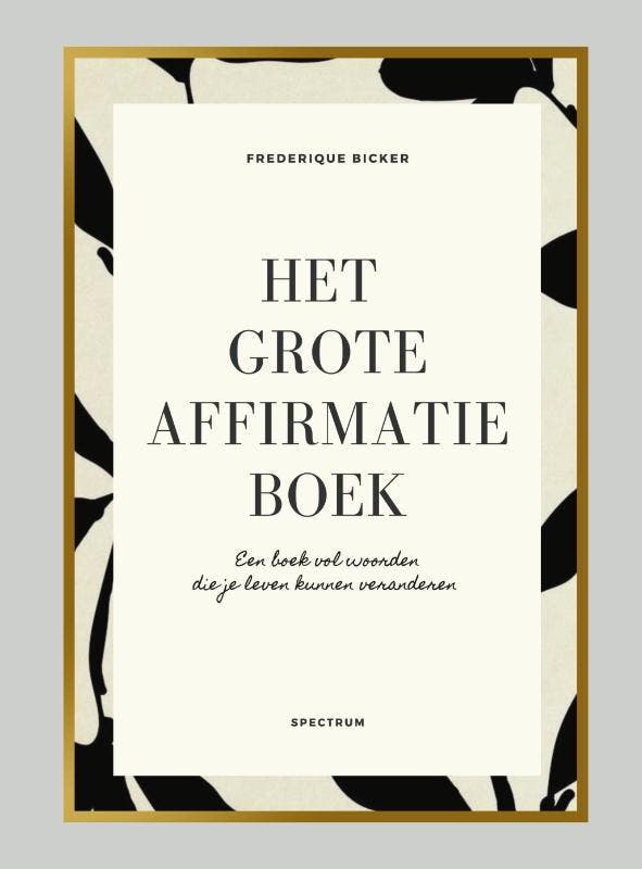 Het grote affirmatieboek 9789000383641 Frederique Bicker, Boeken, Psychologie, Zo goed als nieuw, Verzenden