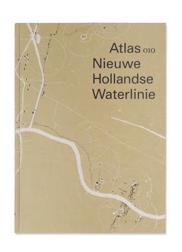 Atlas Nieuwe Hollandse Waterlinie 9789064506086, Verzenden, Zo goed als nieuw