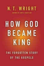 How God Became King 9780061730573 N. T. Wright, Verzenden, N. T. Wright
