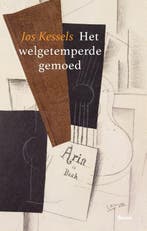 Het welgetemperde gemoed 9789024424306 Jos Kessels, Verzenden, Gelezen, Jos Kessels