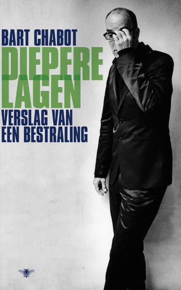 Diepere lagen 9789023465973 Bart Chabot, Verzenden, Zo goed als nieuw, Bart Chabot