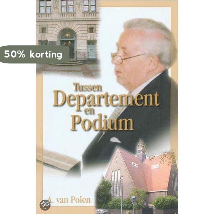 TUSSEN DEPARTEMENT EN PODIUM 9789077412183 A. van Polen, Boeken, Godsdienst en Theologie, Zo goed als nieuw, Verzenden