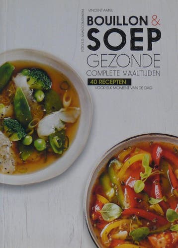 Bouillon en soep: gezonde maaltijden 9789463542593, Verzenden, Gelezen, Vincent Amiel