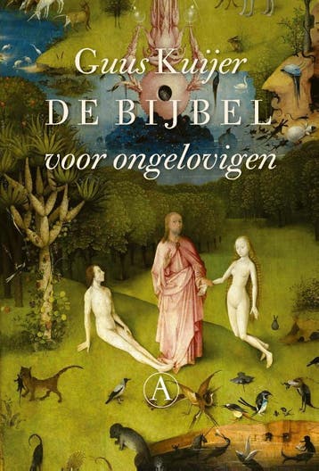 De bijbel voor ongelovigen 9789025309275 Guus Kuijer, Verzenden, Zo goed als nieuw, Guus Kuijer