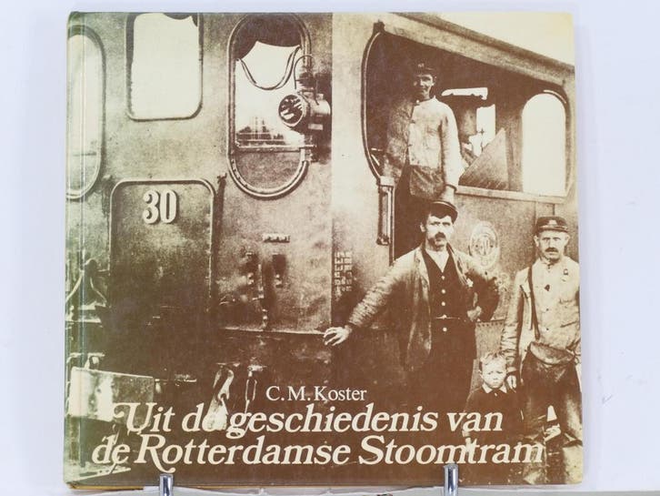 Uit de geschiedenis van de Rotterdamse Stoomtram – C.M. K., Livres, Transport, Enlèvement ou Envoi
