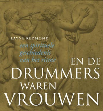 En de drummers waren vrouwen 9789077408971 Layne Redmond, Verzenden, Gelezen, Layne Redmond