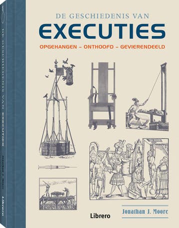 De geschiedenis van executies 9789464990362, Verzenden, Zo goed als nieuw, Jonathan J. Moore