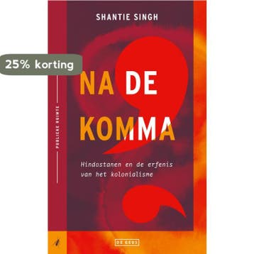 Na de komma / Publieke ruimte / 10 9789044549157, Boeken, Verzenden, Gelezen, Shantie Singh