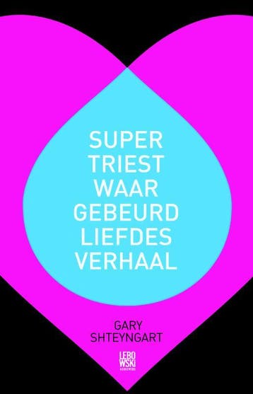 Supertriest waargebeurd liefdesverhaal 9789048812639, Verzenden, Gary Shteyngart