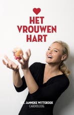 Het vrouwenhart 9789491729805 Janneke Wittekoek, Verzenden, Janneke Wittekoek