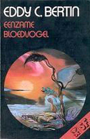 Eenzame bloedvogel 9789022990551 E.C. Bertin, Verzenden, E.C. Bertin