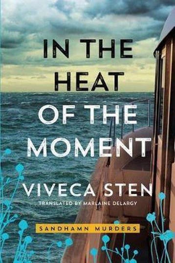 In the Heat of the Moment 9781503904842 Viveca Sten, Verzenden, Gelezen, Viveca Sten