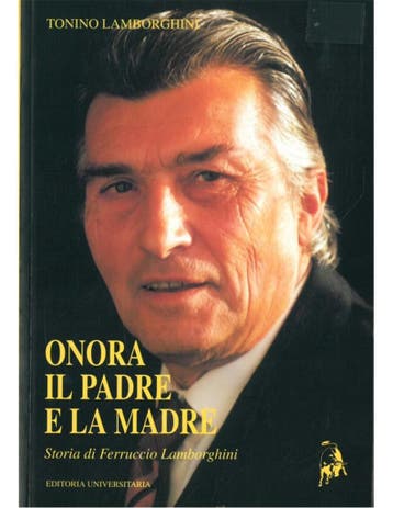 ONORA IL PADRE E LA MADRE, STORIA DI FERRUCCIO LAMBORGHINI, Nieuw