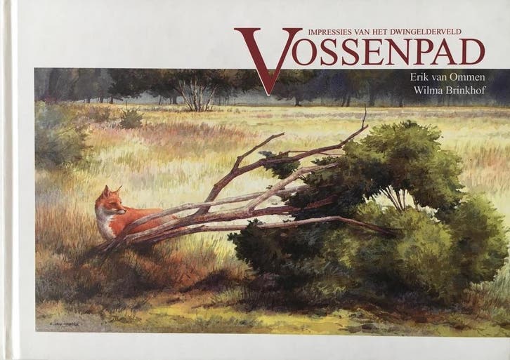 VOSSENPAD             IMPRESSIES DWINGELDERVELD E. van Ommen, Livres, Science, Envoi