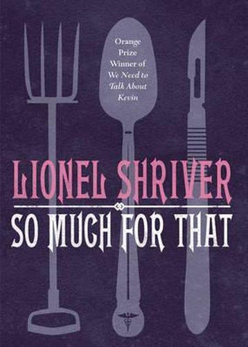 So Much for That 9780007271078 Lionel Shriver, Verzenden, Lionel Shriver