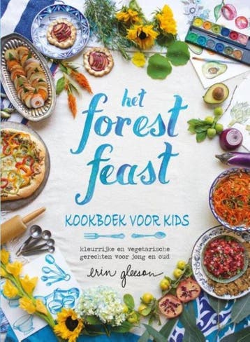 Het Forest feast kookboek voor kids 9789059566958, Verzenden, Erin Gleeson