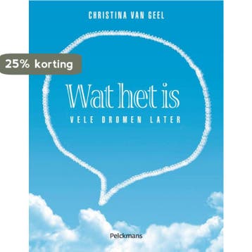 Wat het is 9789028982031 Christina van Geel, Verzenden, Christina van Geel