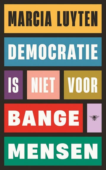 Democratie is niet voor bange mensen 9789403128870, Verzenden, Zo goed als nieuw, Marcia Luyten
