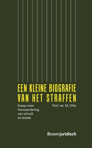 Een kleine biografie van het straffen 9789462905597, Verzenden, Zo goed als nieuw, Rinus Otte