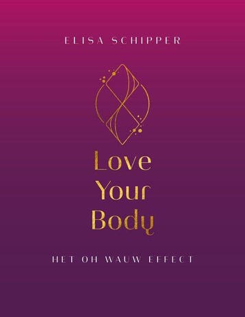 Love Your Body 9789464377262 Elisa Schipper, Verzenden, Zo goed als nieuw, Elisa Schipper